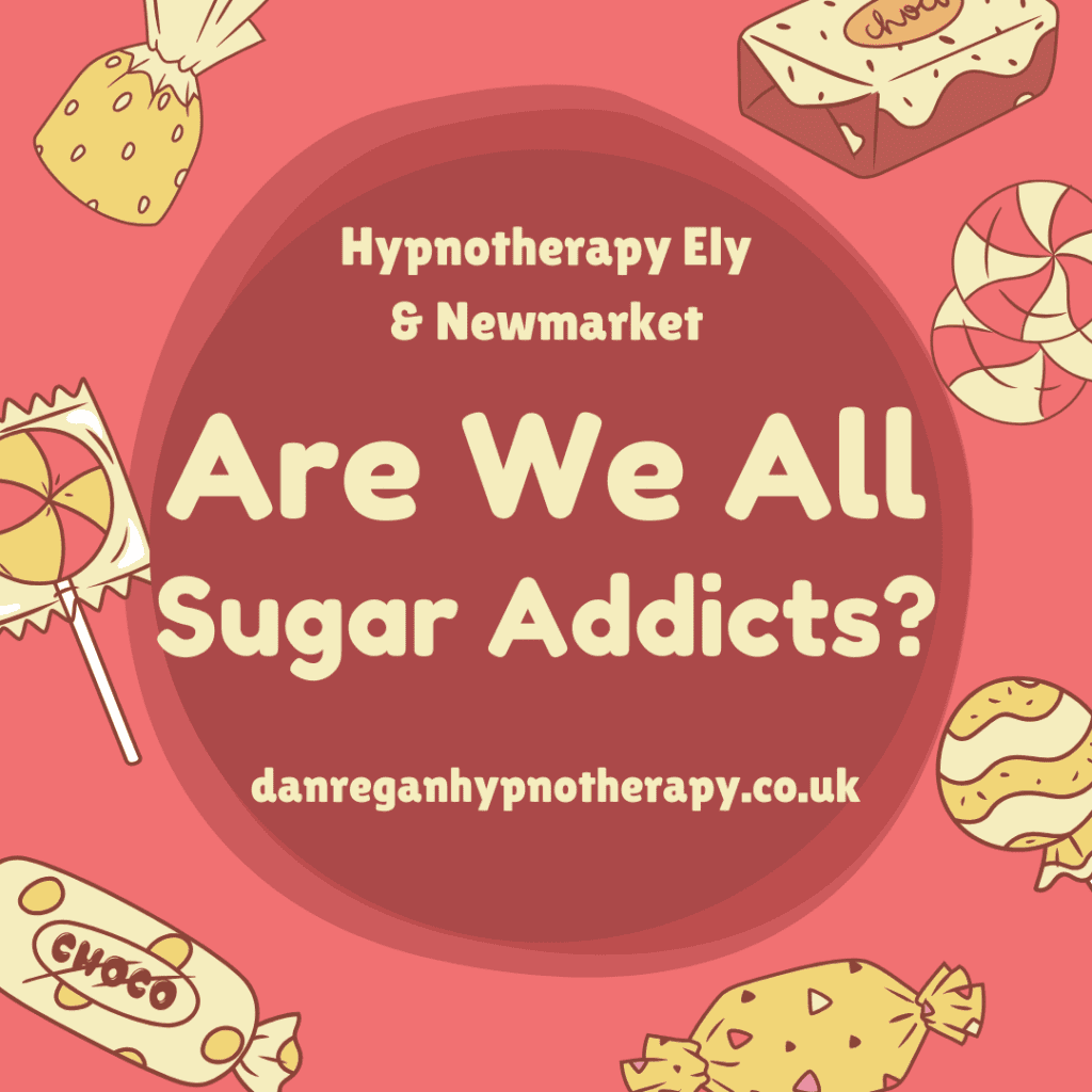 Sugar Addicts Hypnotherapy in Ely