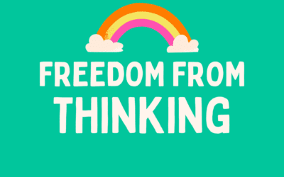 Get Freedom From Thinking