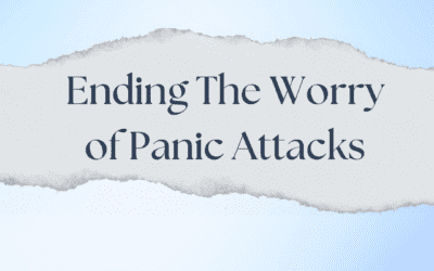 Ending The Worry of Panic Attacks