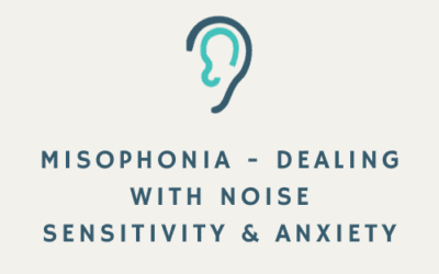 Misophonia – Dealing With Noise Sensitivity & Anxiety