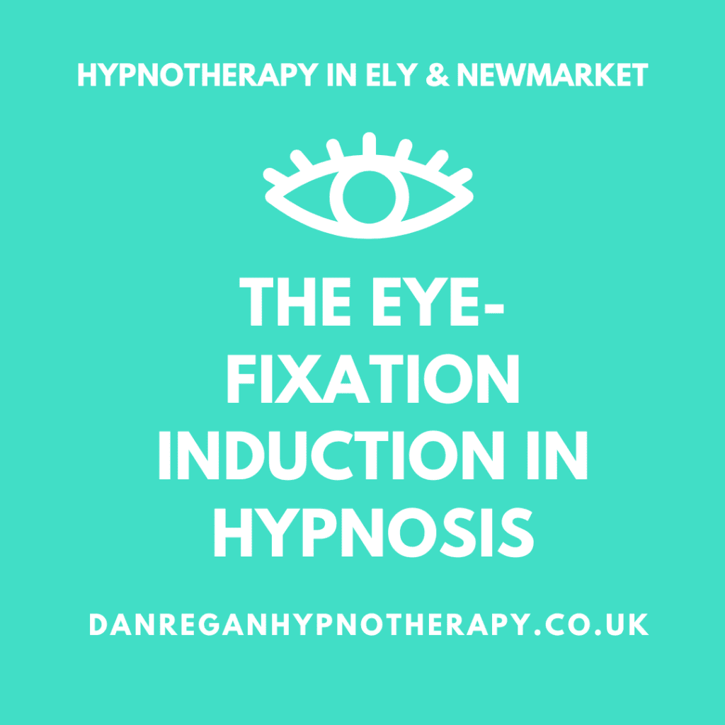 Eye fixation induction in hypnosis - Hypnotherapy in Ely