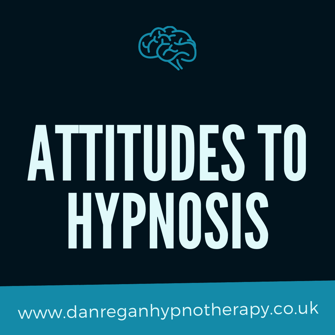 Attitudes to Hypnosis and Some Hypnotherapy Misconceptions To Be Aware Of