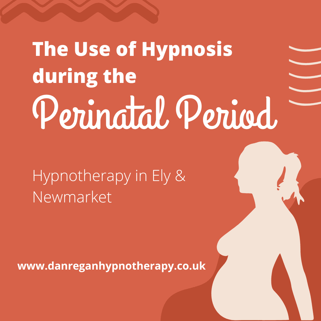 The Use of Hypnosis during the Perinatal Period – Hypnotherapy in Ely and Newmarket