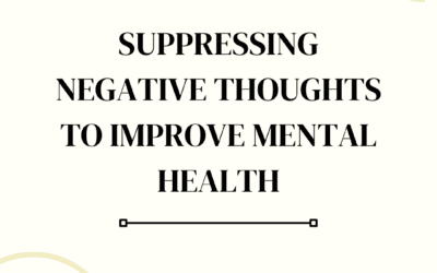 Suppressing Negative Thoughts To Improve Mental Health