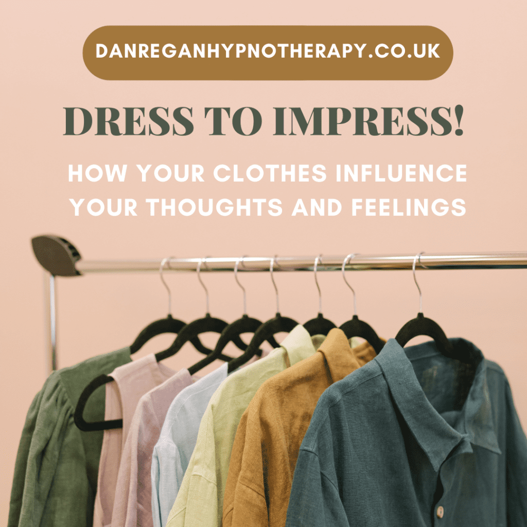 clothes influence thoughts and feelings - hypnotherapy in ely